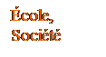 Text Box: cole, Socit 